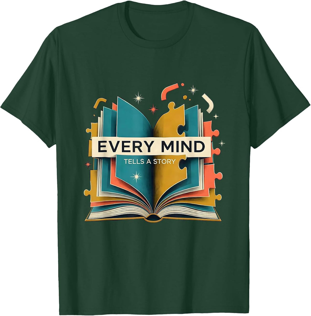 Every Mind Tells a Story Autism Awareness Design T-Shirt - Dark Green