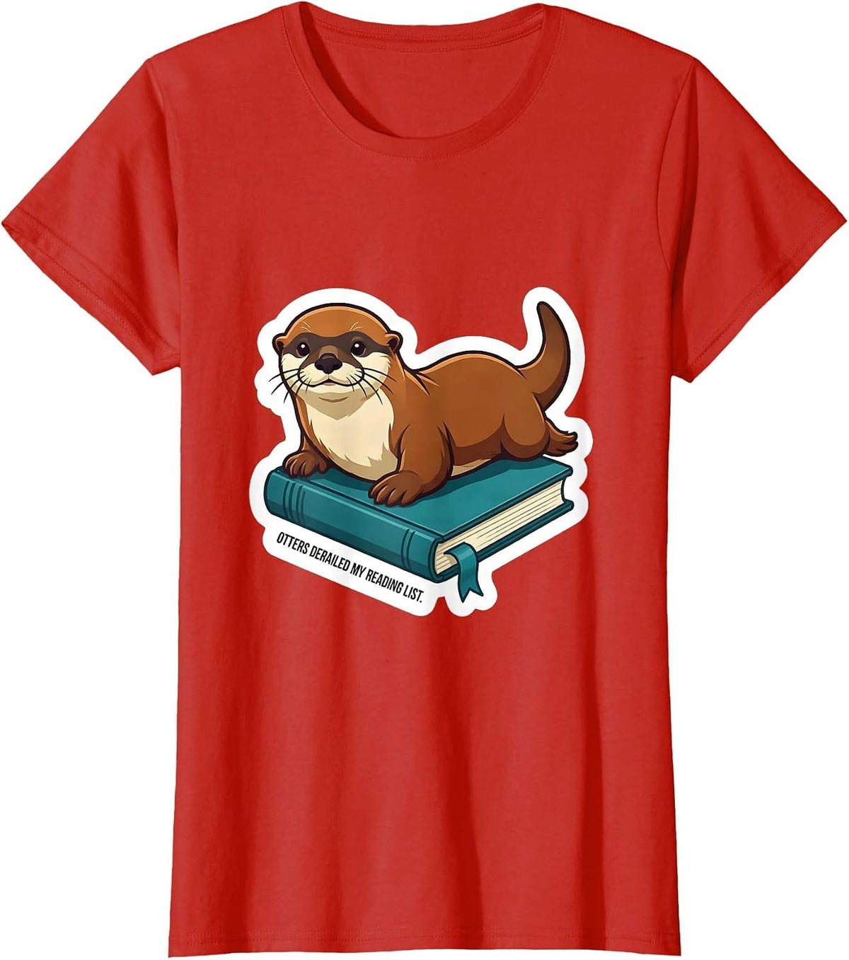 Otters Derailed My Reading List Funny Otter Lover Novelty T-Shirt - Red