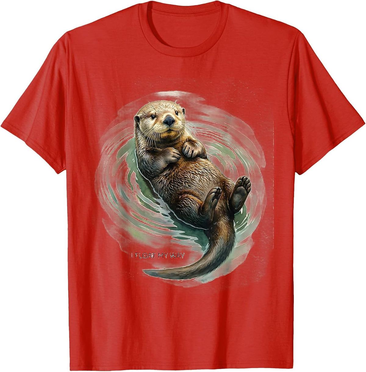 Men's I Float My Way Watercolor Sea Otter Funny Animal Lover Gift T-Shirt - Red