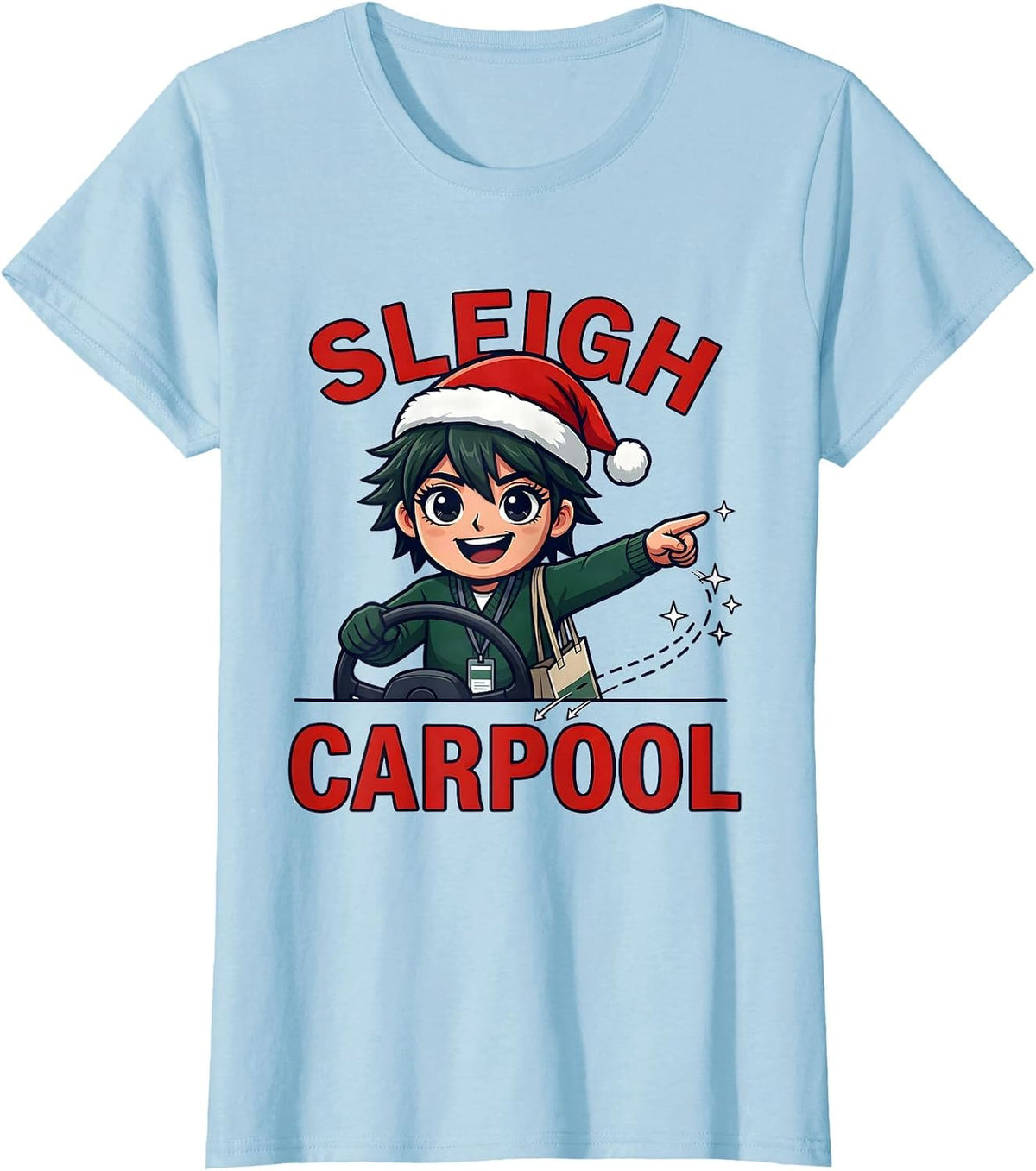 Women's SLEIGH CARPOOL Funny Teacher Christmas School Staff Humor T-Shirt - Baby Blue