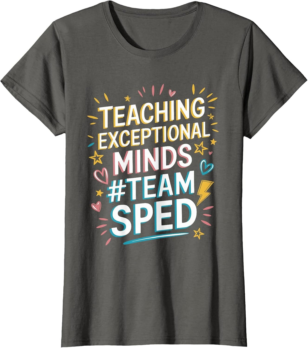Team Sped, Sped Teacher Special Education Teacher Team T-Shirt - Asphalt Grey