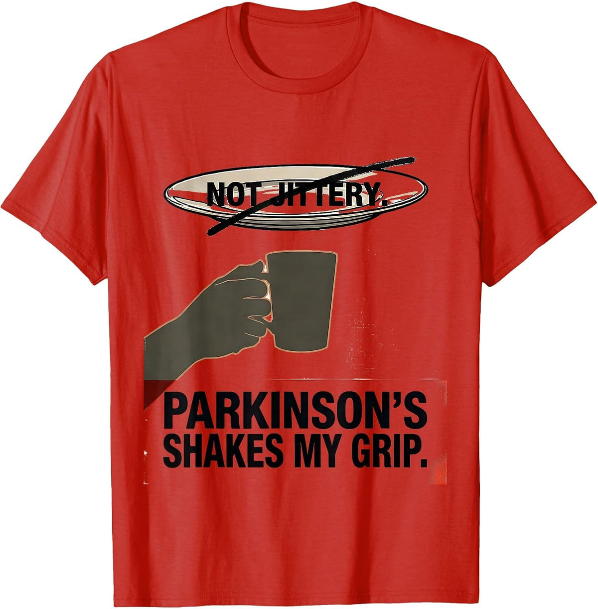 Men's Not Jittery Parkinson's Shakes My Grip Awareness Warrior T-Shirt - Red