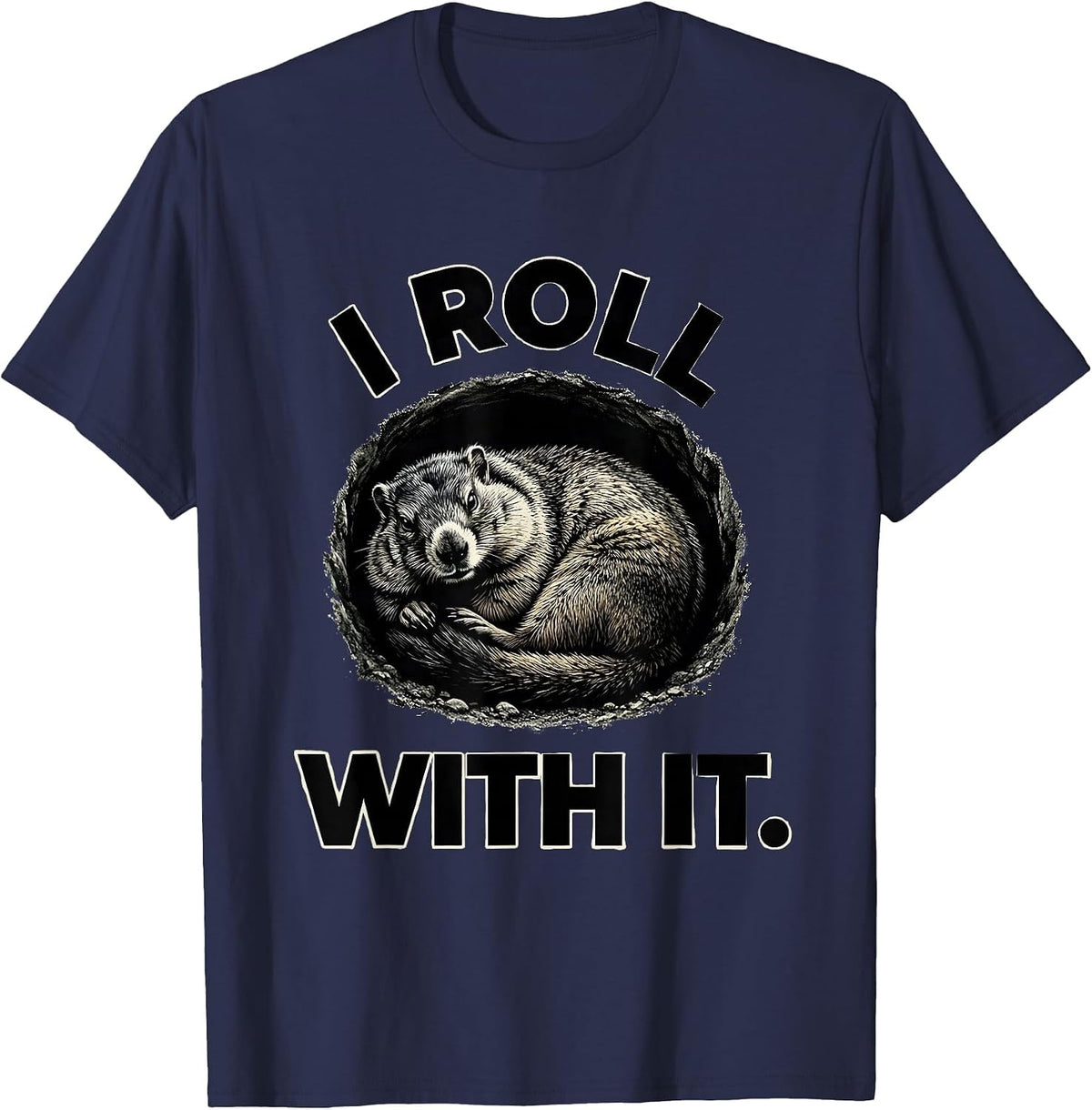 I Roll With It Whimsical Groundhog Hedgehog Lover Humor T-Shirt - Navy Blue