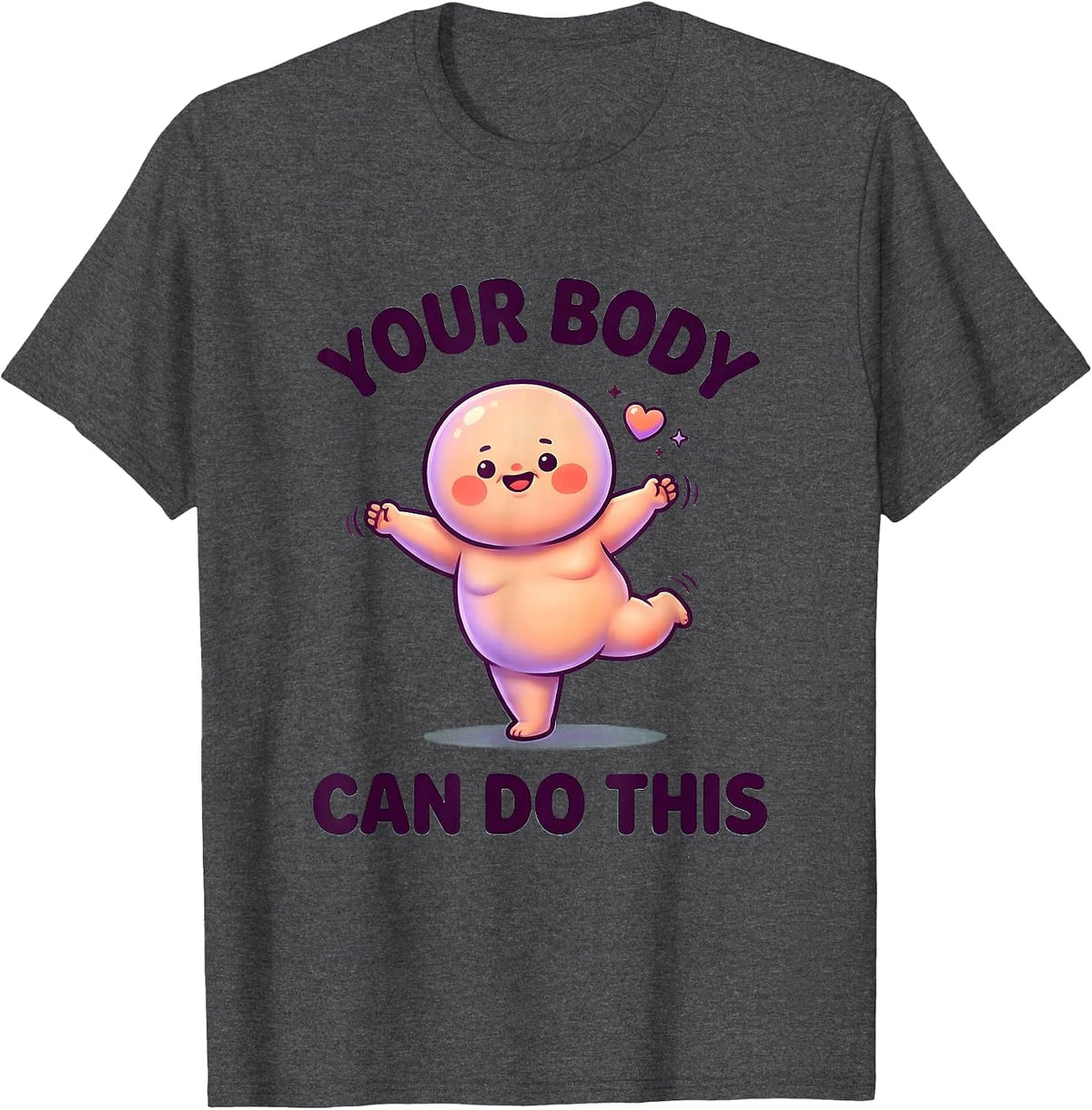 Your Body Can Do This Physical Therapy Design T-Shirt - Dark Heather Grey