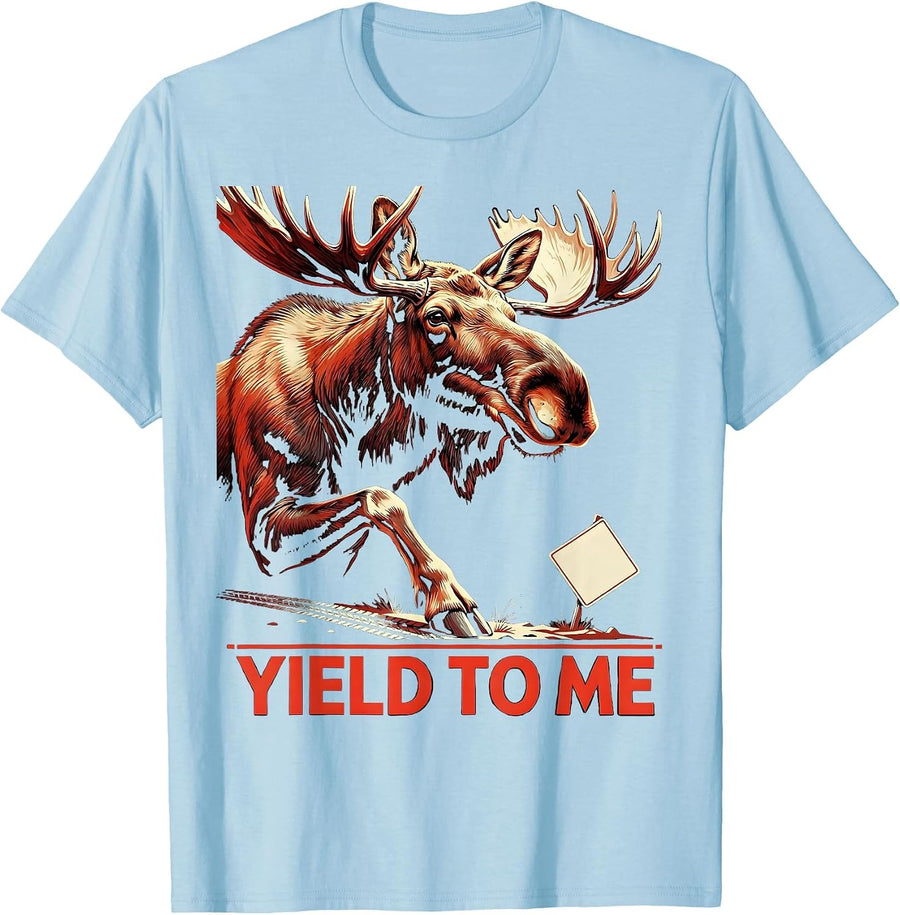 Men's Yield To Me Funny Moose Humor Camping Wildlife Outdoor T-Shirt - Baby Blue