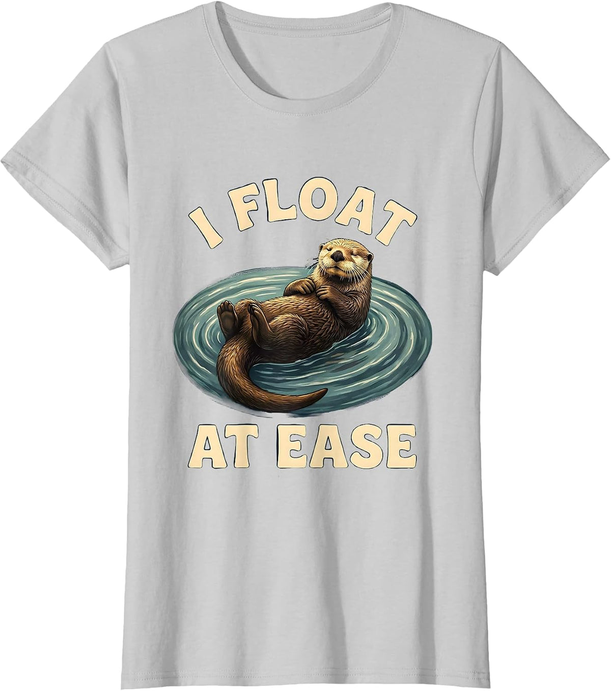 I Float At Ease Funny Otter Lover Gift Sea Animal Humor T-Shirt - Silver Grey