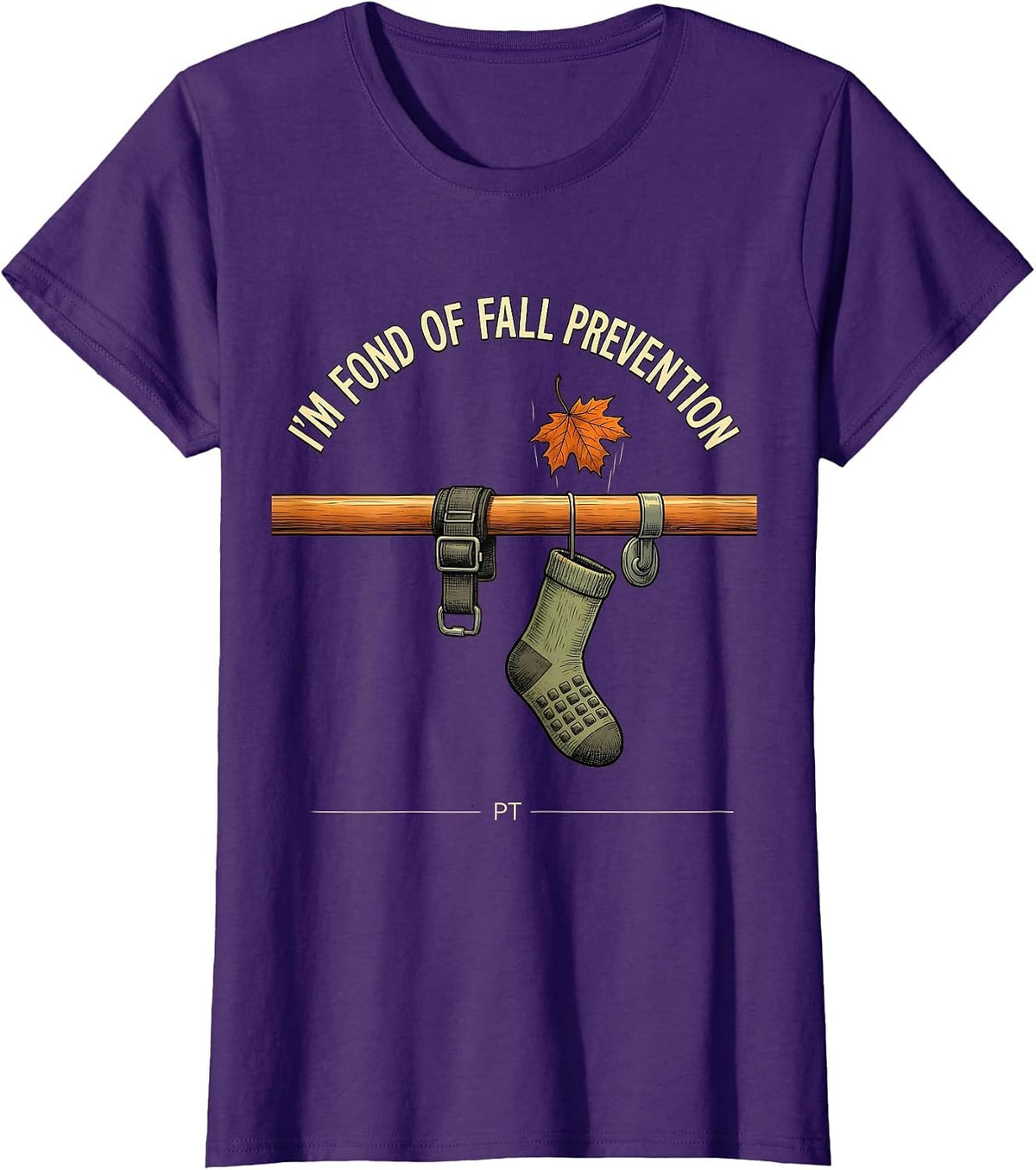 Women's I'm Fond Of Fall Prevention PT Funny Nurse Fall Prevention T-Shirt - Purple
