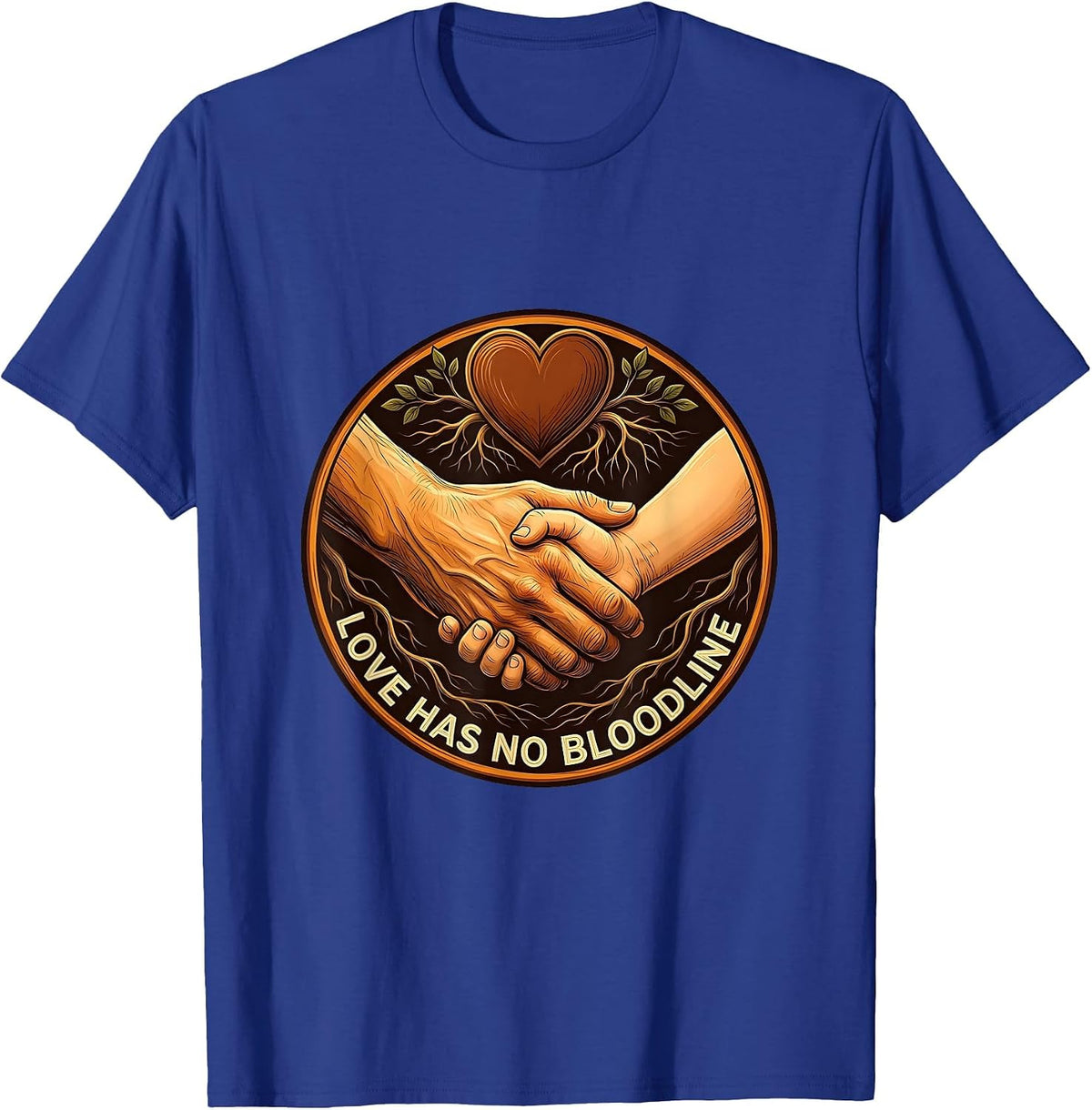 Love Has No Bloodline Bonus Dad Gift Design T-Shirt - Royal Blue