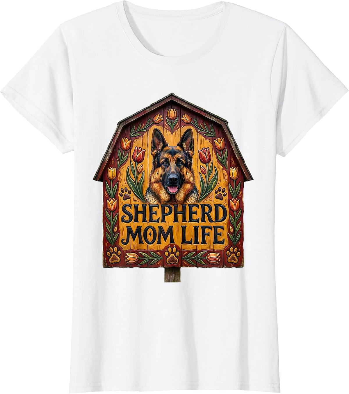 Shepherd Mom Life German Shepherd Dog Parent Design T-Shirt - White
