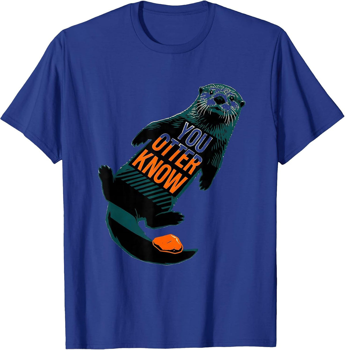 Men's You Otter Know Funny Sea Otter Ocean Creature Humor T-Shirt - Royal Blue
