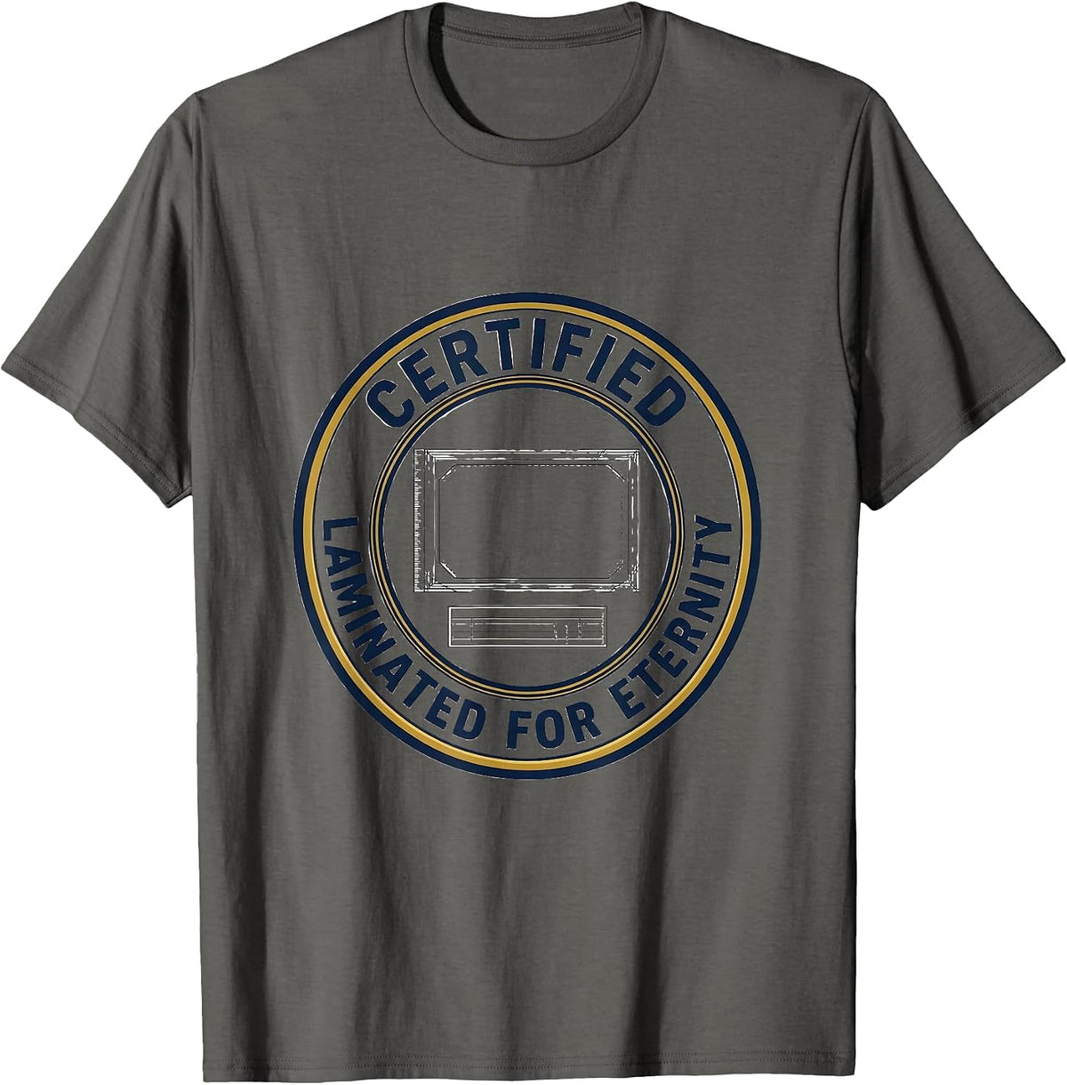 Certified: Laminated For Eternity Funny SPED Teacher Work T-Shirt - Asphalt Grey