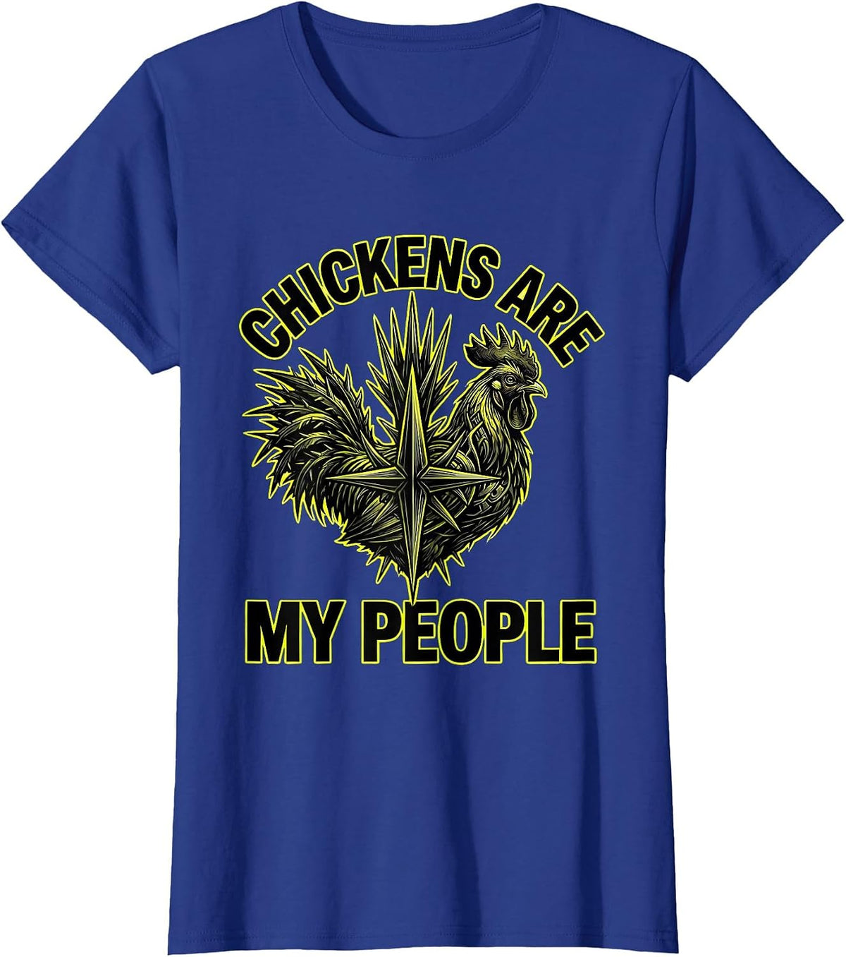Women's Chickens Are My People Funny Chicken Lover Design T-Shirt - Royal Blue