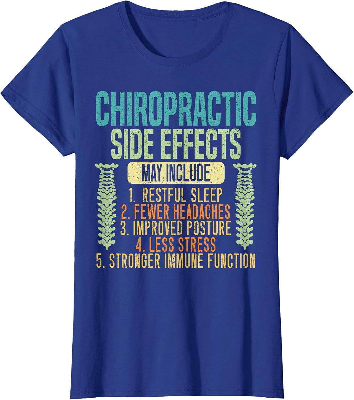 Chiropractic Side Effects Chiropractor Bone Doctor T-Shirt - Royal Blue
