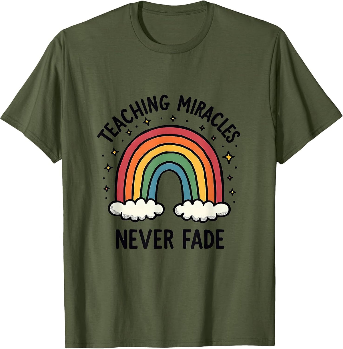 Teaching Miracles Never Fade Special Ed Design T-Shirt - Olive Green