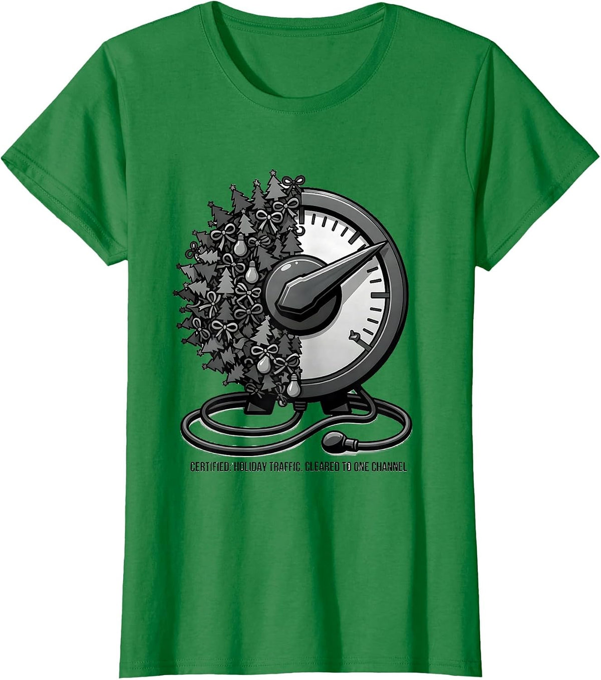 Women's Certified: Holiday Traffic, Cleared To One Channel Funny T-Shirt - Kelly Green