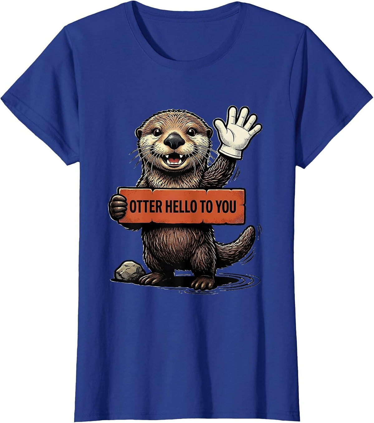 Women's Otter Hello To You Funny Sea Otter Lover Gift T-Shirt - Royal Blue