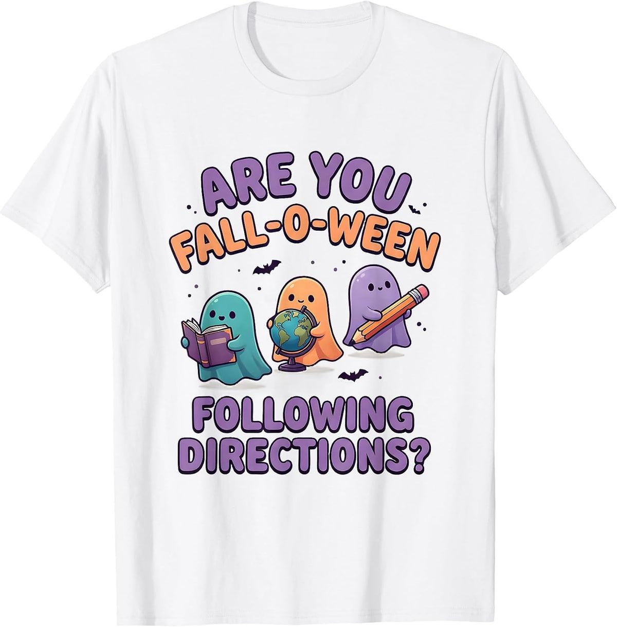 Men's Are You Fall-O-Ween Following Directions Teacher T-Shirt - White