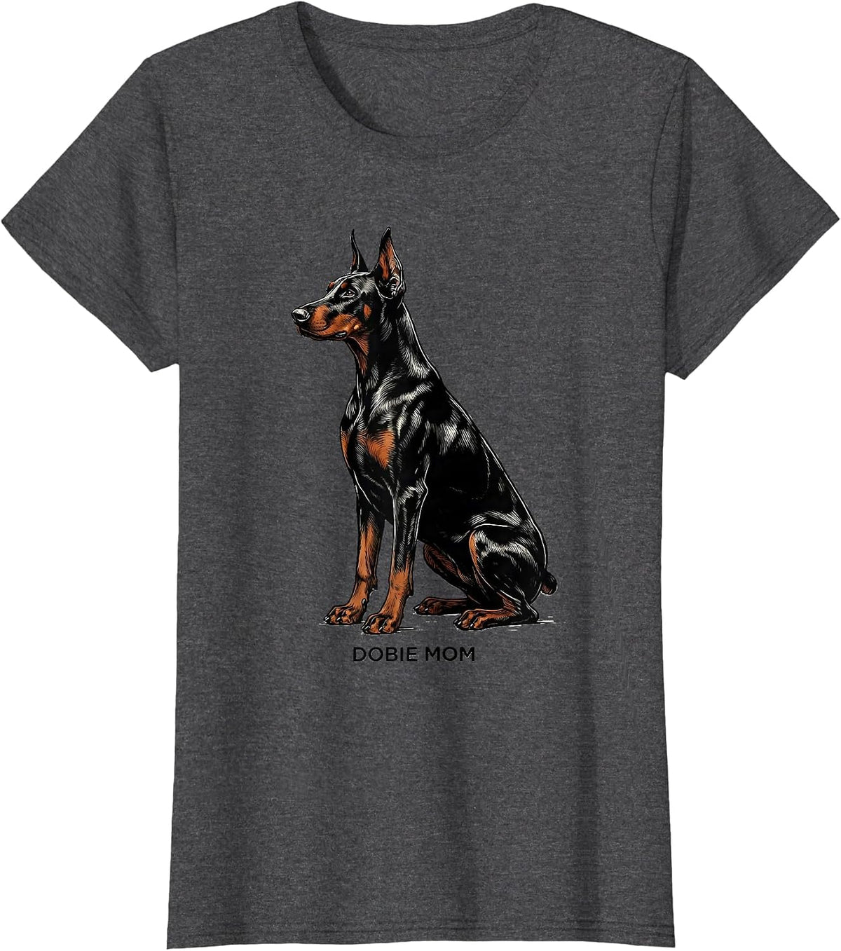 Women's Dobie Mom Funny Doberman Pinscher Dog Lover Gift T-Shirt - Dark Heather Grey