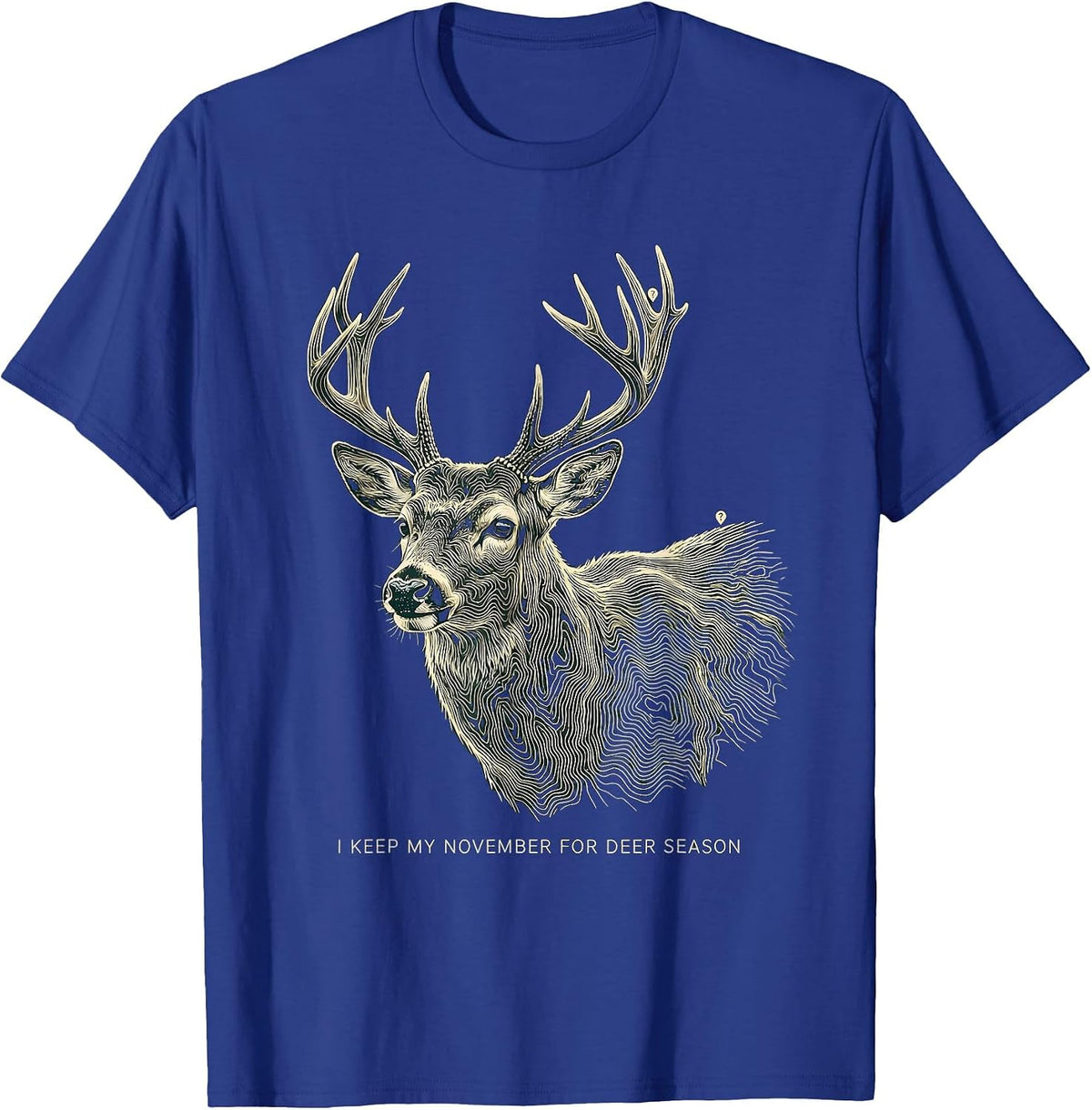 Men's I Keep My November For Deer Season Funny Hunting Dad Gift T-Shirt - Royal Blue
