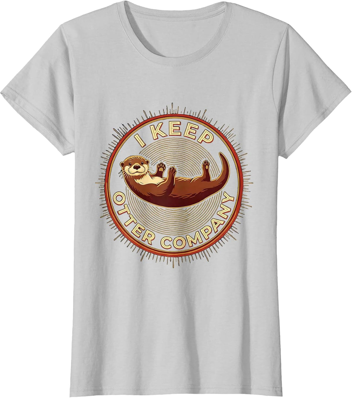 I Keep Otter Company Funny Otter Lover Sea Animal Humor T-Shirt - Silver Grey