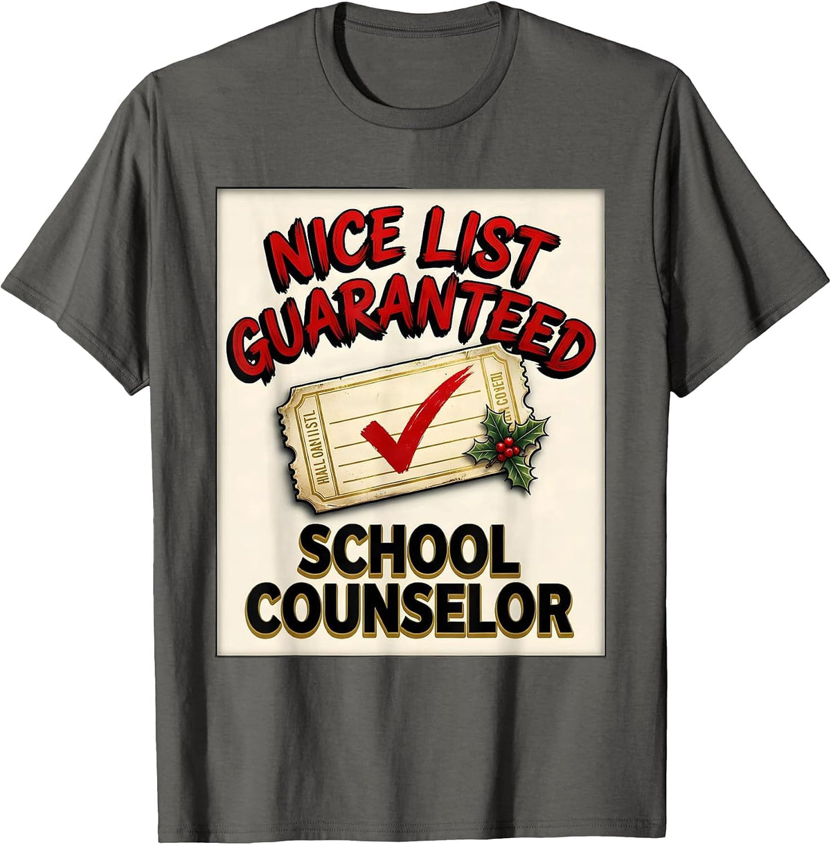 Nice List Guaranteed School Counselor Funny Christmas T-Shirt - Asphalt Grey