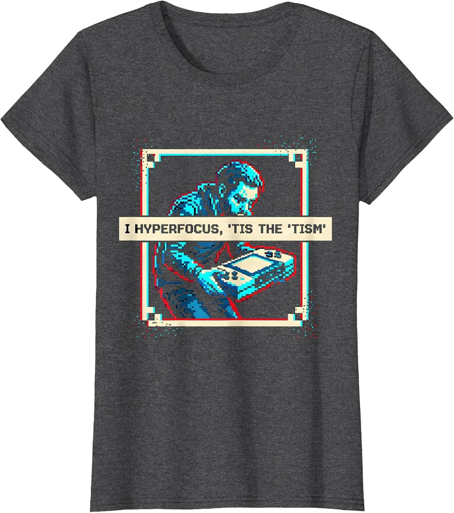 Women's I Hyperfocus, 'Tis The 'Tism Funny Autism Meme Autistic T-Shirt - Dark Heather Grey