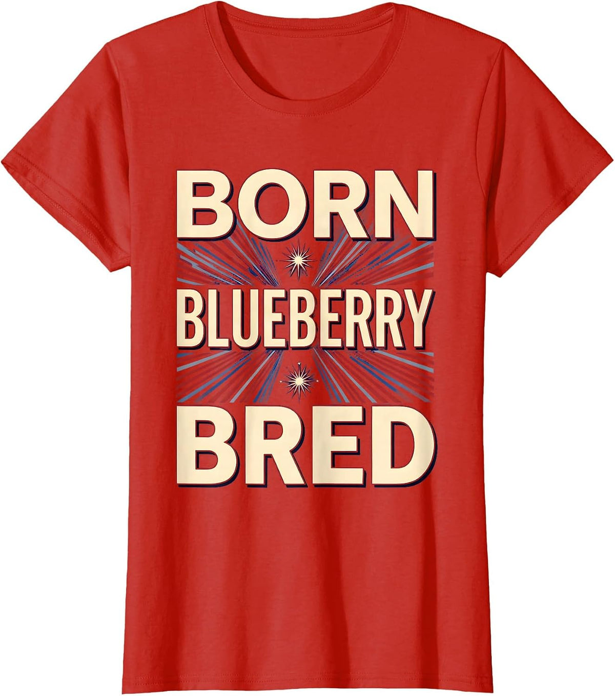 Women's Born Blueberry Bred Red White and Blueberries Design T-Shirt - Red