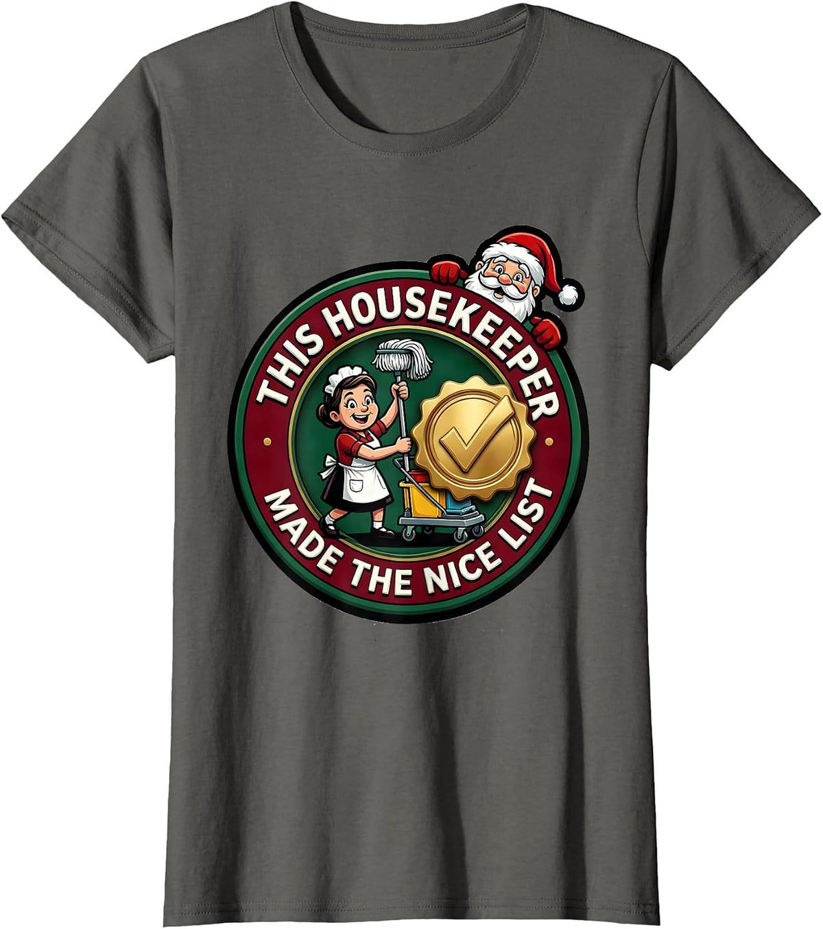 Women's This Housekeeper Made The Nice List Funny Christmas T-Shirt - Asphalt Grey
