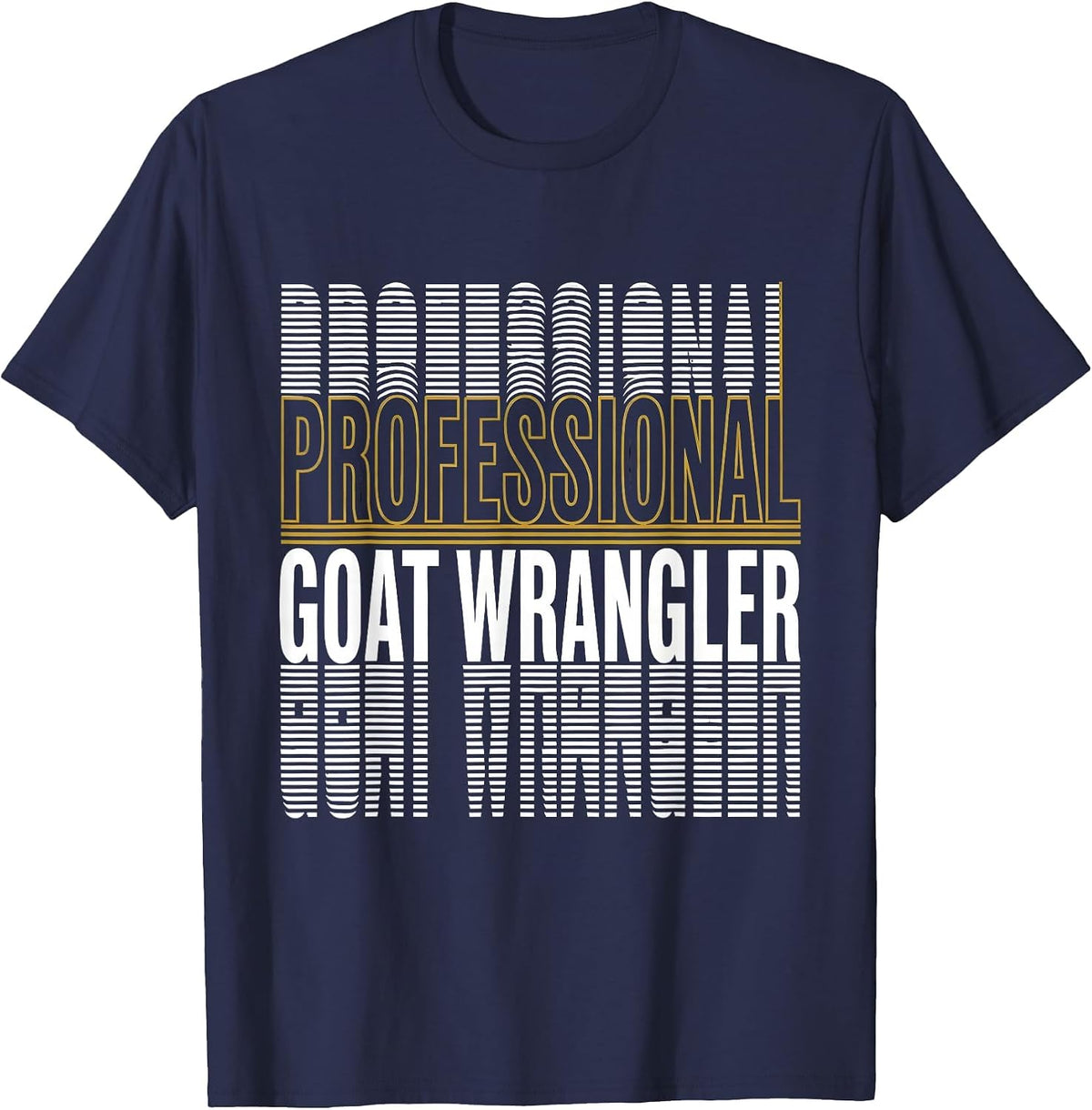 Professional Goat Wrangler Funny Goat Design T-Shirt - Navy Blue