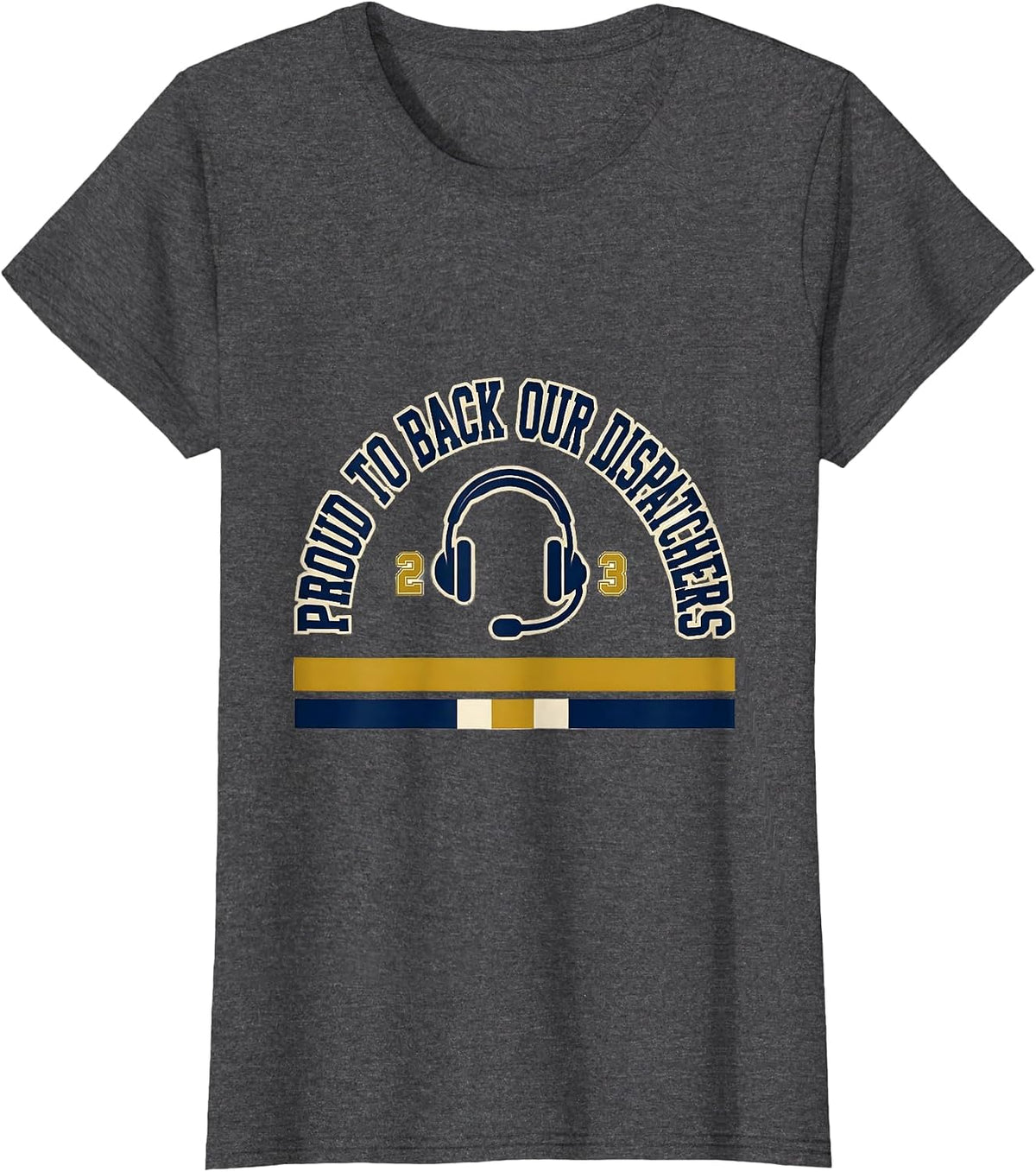 Women's Proud To Back Our Dispatchers Thin Gold Line Flag Supporter T-Shirt - Dark Heather Grey