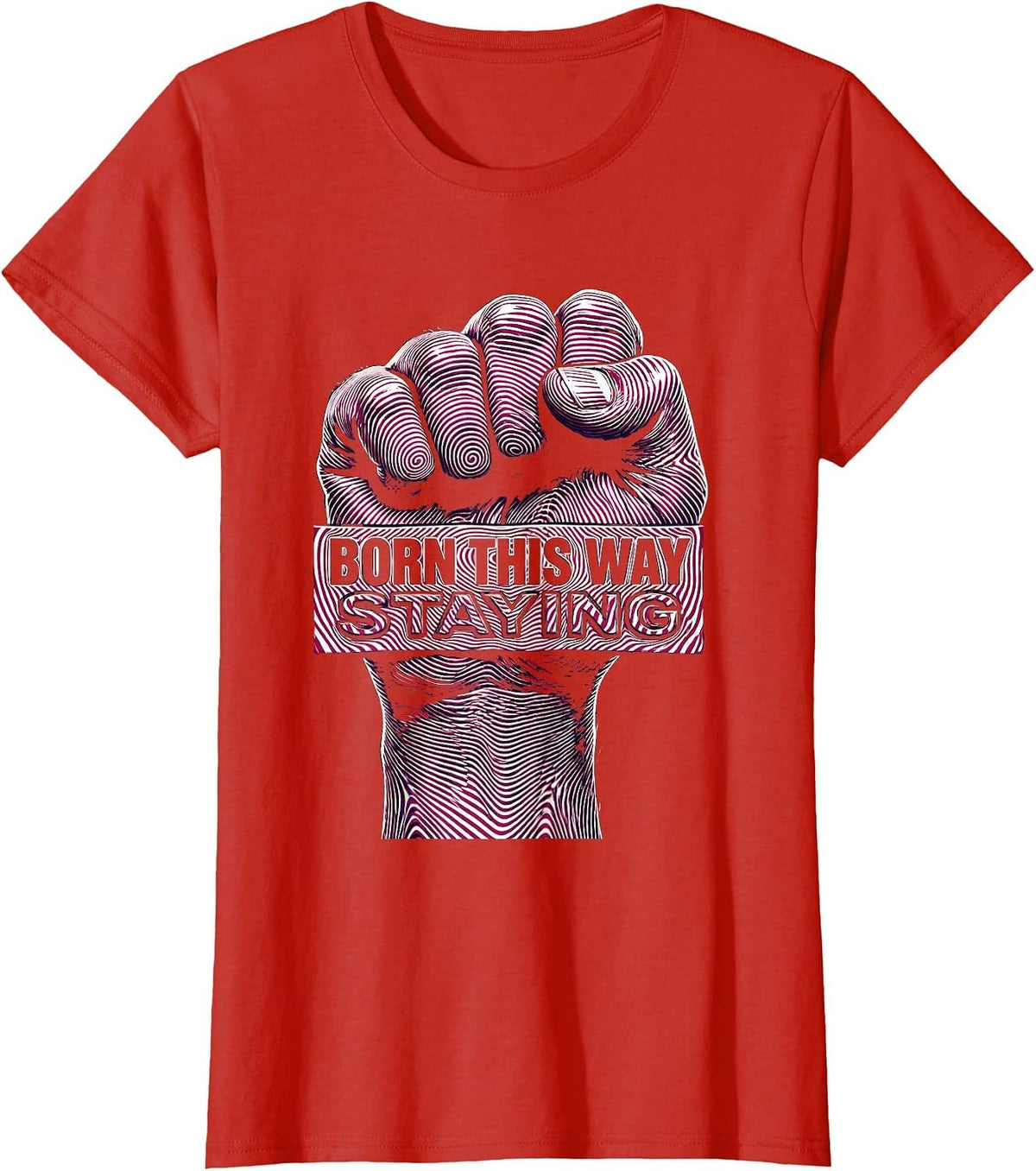 Women's Born This Way Staying Pride Flag Design T-Shirt - Red