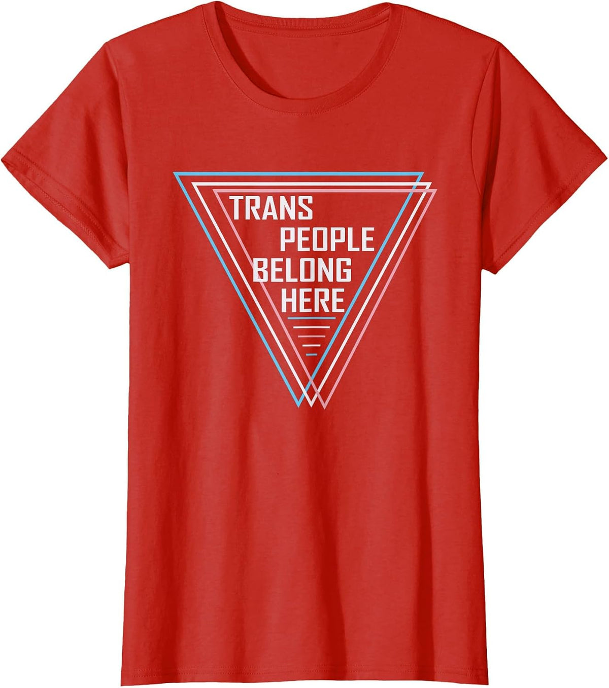 Trans People Belong Transgender LGBTQ Trans Right Funny Gay T-Shirt - Red