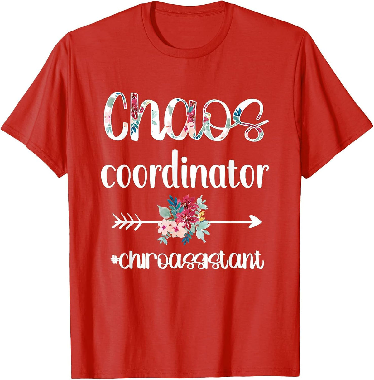 Chaos Coordinator Chiropractic Chiro Assistant T-Shirt - Red