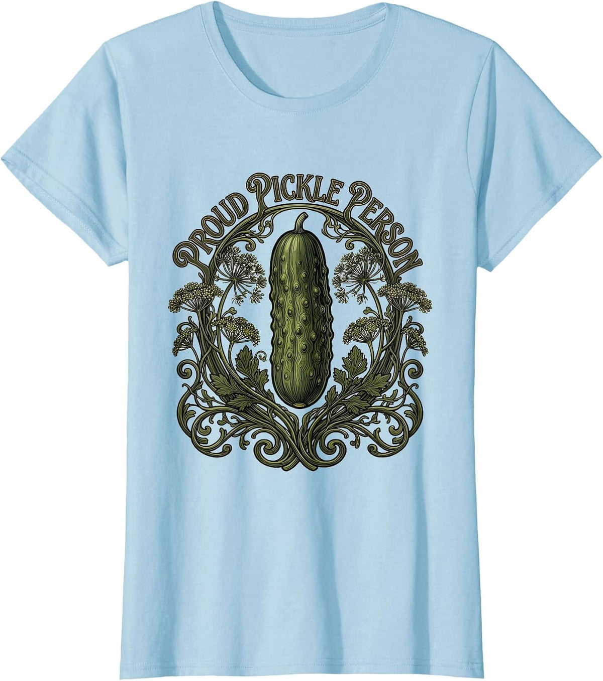 Proud Pickle Person Funny Pickle Lover Design T-Shirt - Baby Blue