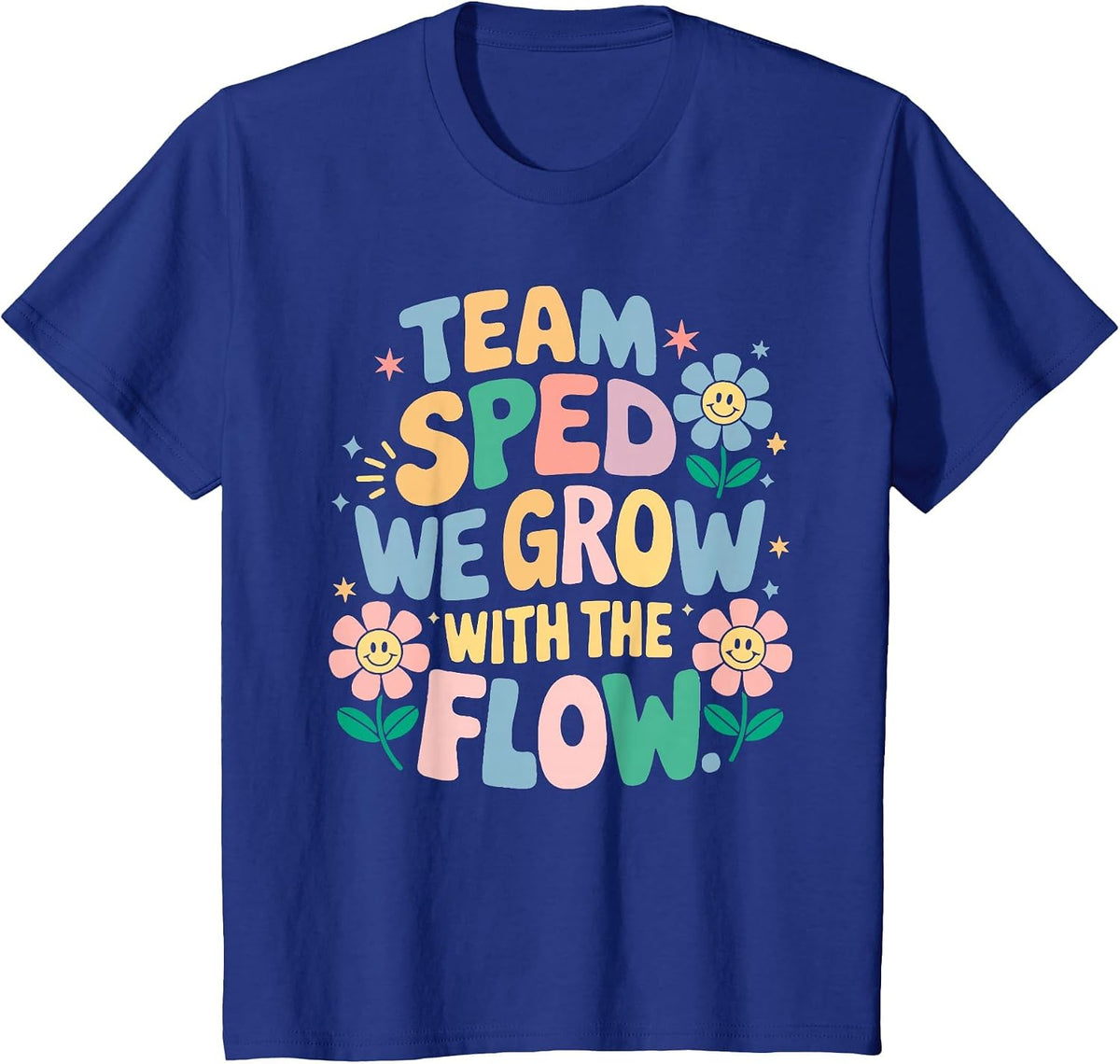 Special Education Teacher Team SPED Grow with the Flow T-Shirt - Royal Blue