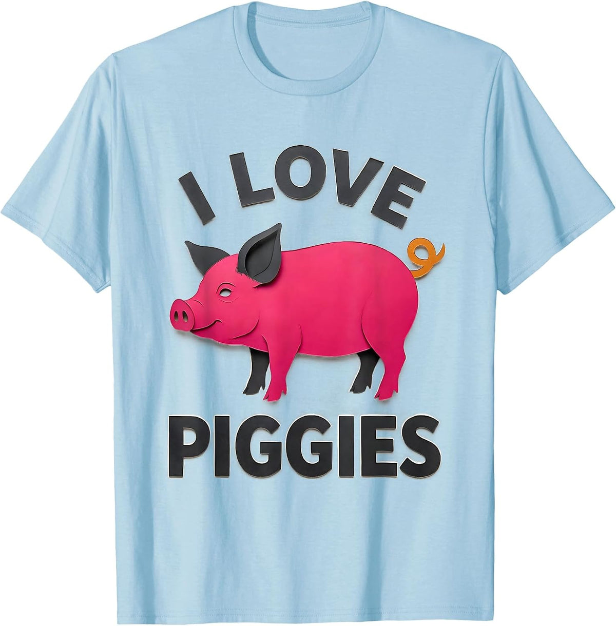 I Love Piggies Cute Pig Farm Animal Lover Humor T-Shirt - Baby Blue