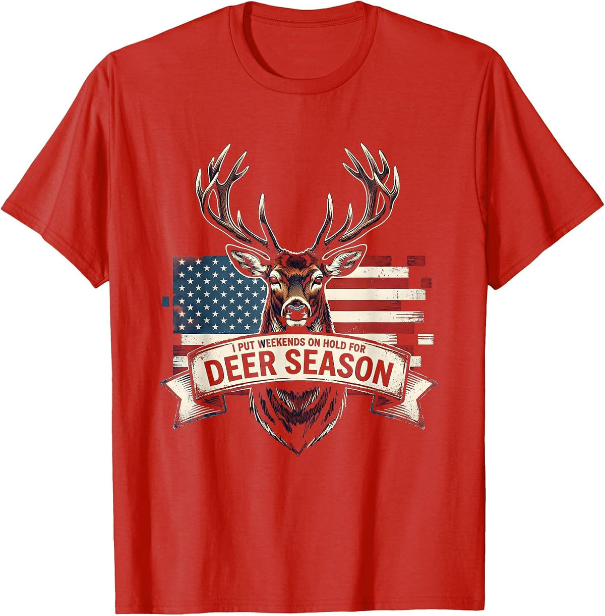 Men's I Put Weekends On Hold For Deer Season Funny Hunting Dad T-Shirt - Red