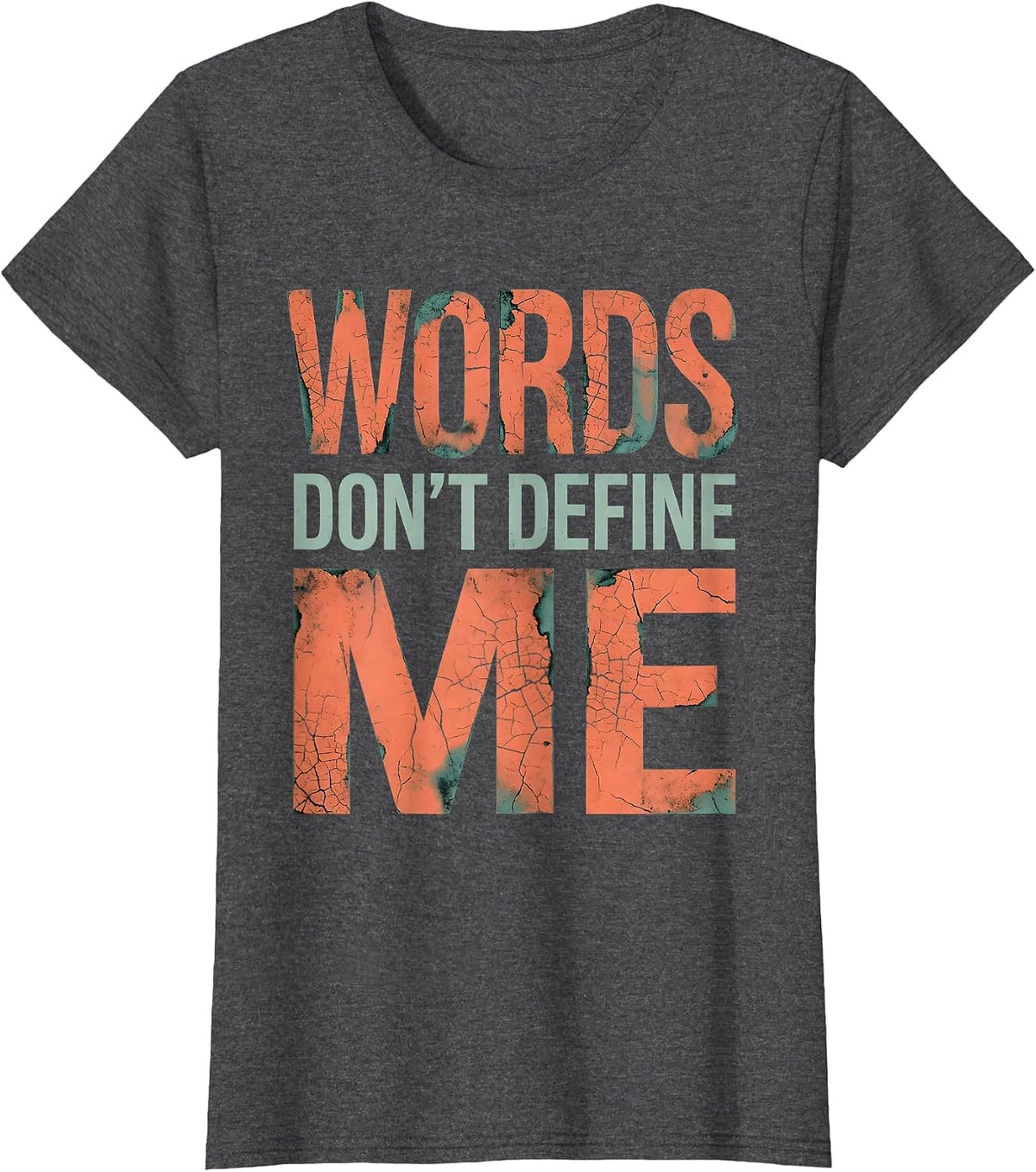 Women's Words Don't Define Me Dyslexia Awareness Design T-Shirt - Dark Heather Grey