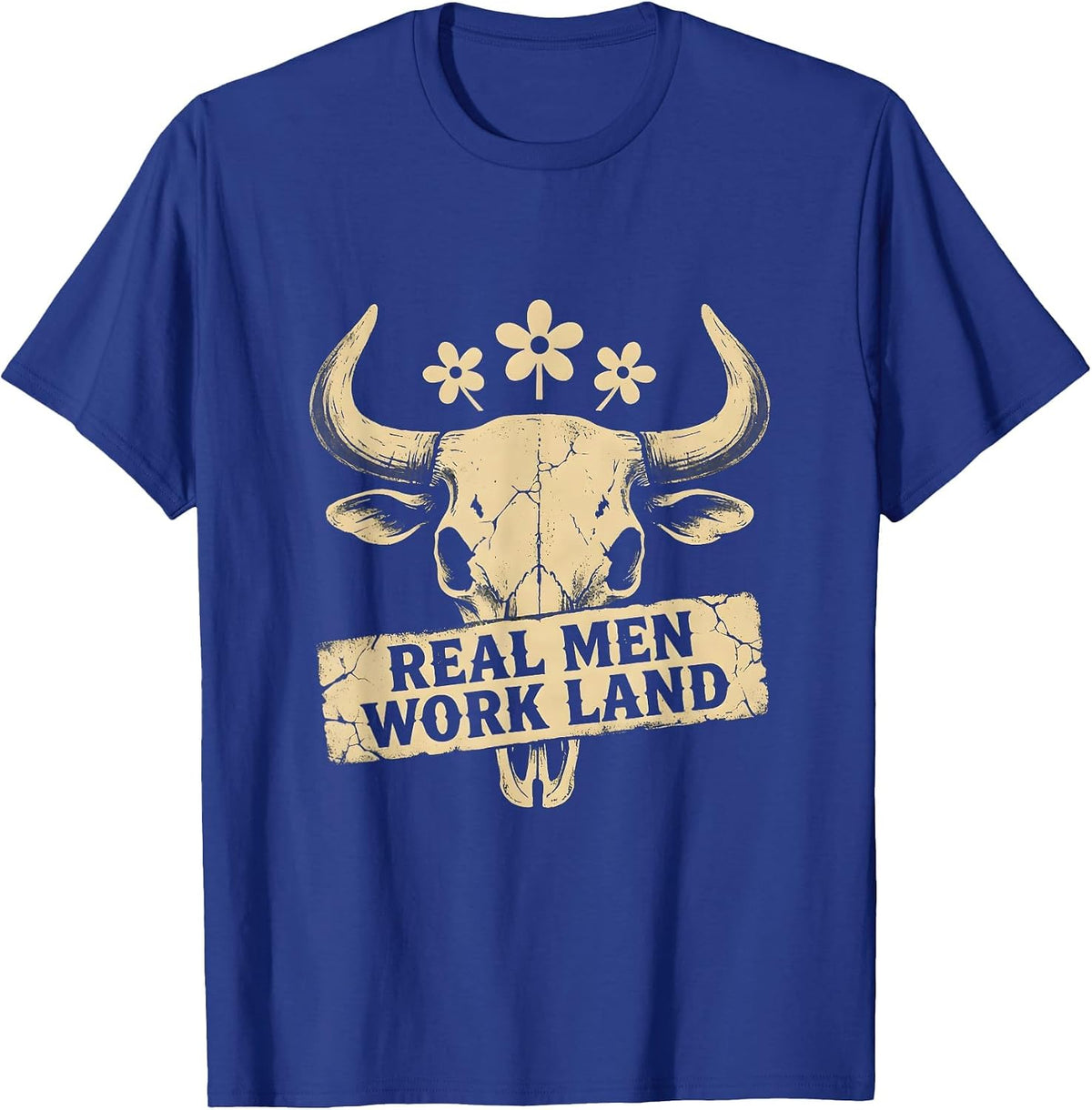 Men's Real Men Work Land Country Life Design T-Shirt - Royal Blue