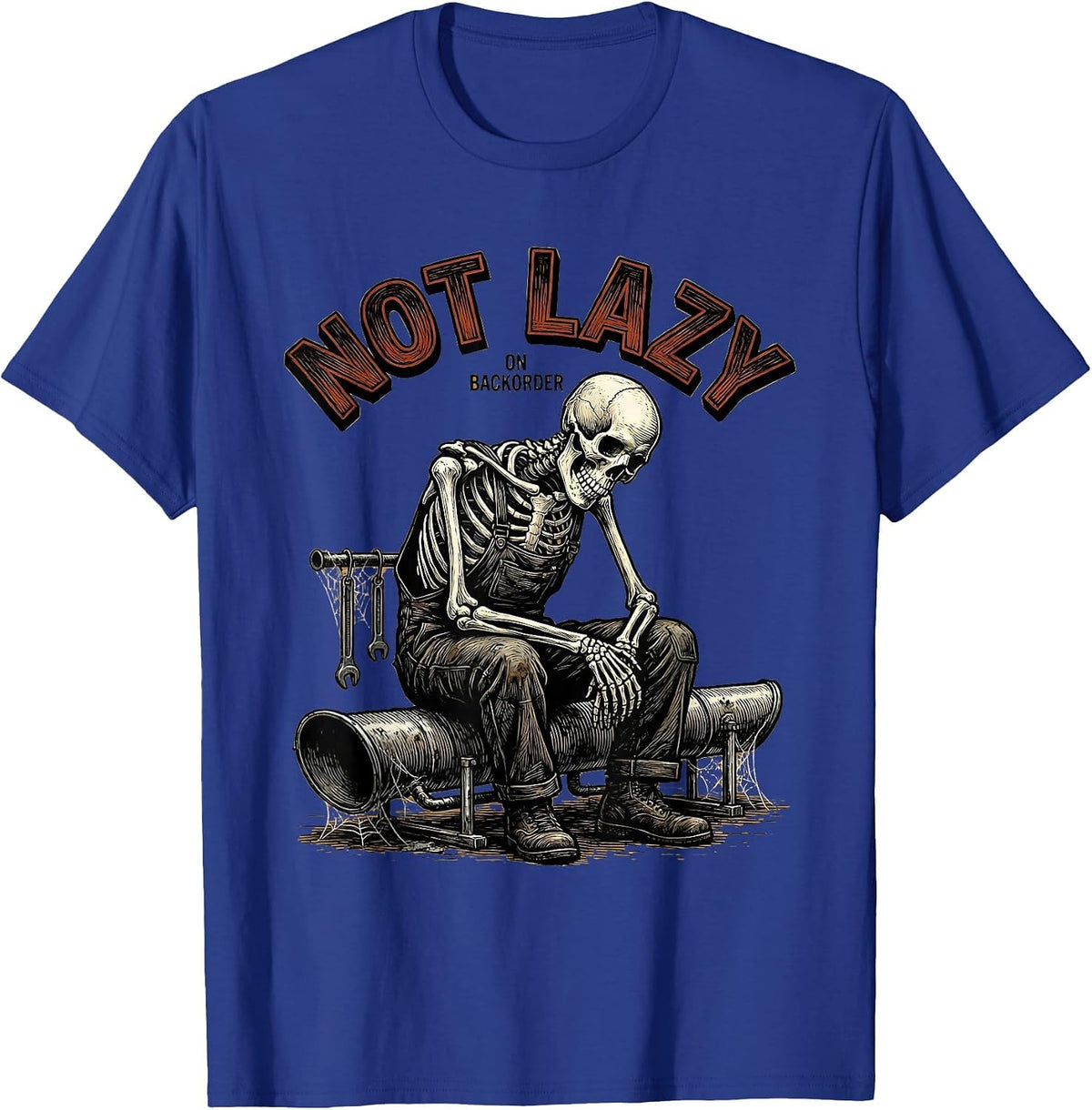 Not Lazy On Backorder Funny Mechanic Skeleton Auto Repair T-Shirt - Royal Blue
