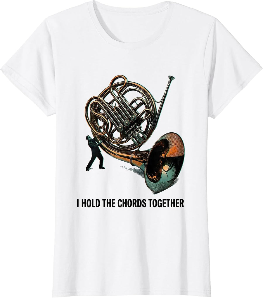 Women's I Hold The Chords Together Funny Musician Instrument Humor T-Shirt - White