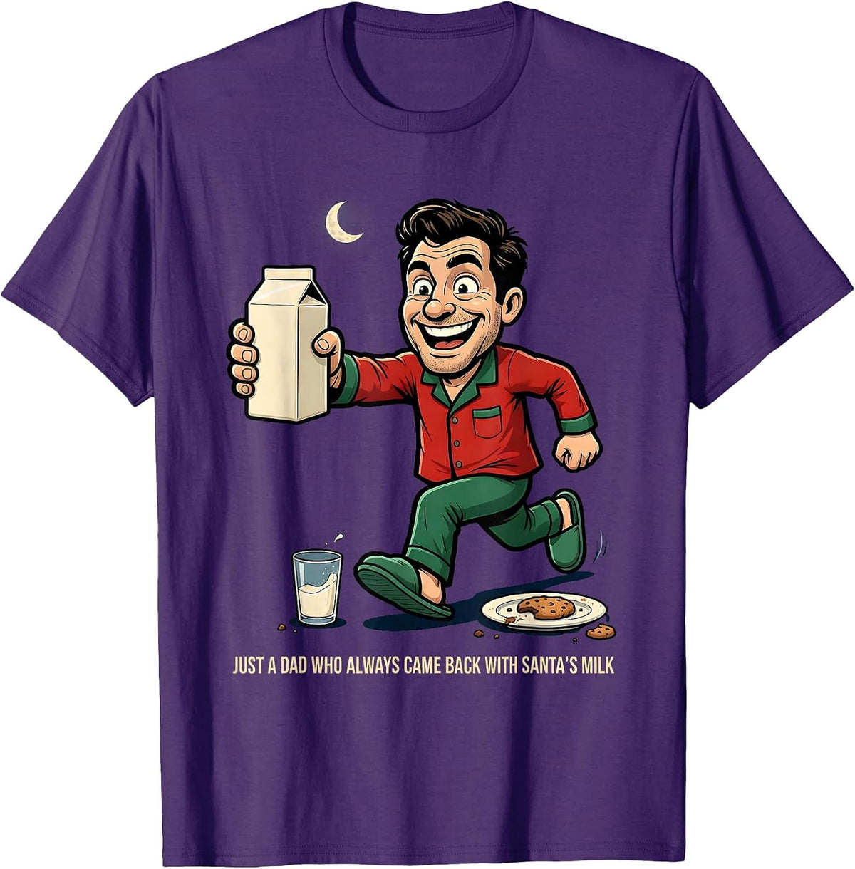 Men's Just A Dad Who Always Came Back With Santa's Milk Funny T-Shirt - Purple