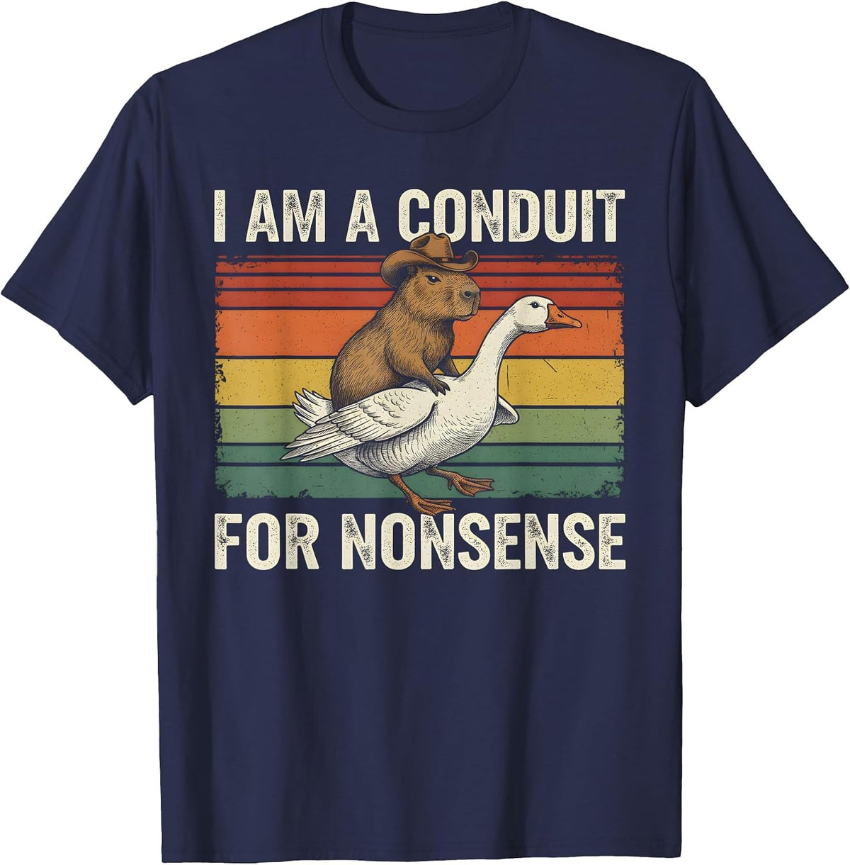 I Am A Conduit for Nonsense Funny Capybara Goose Meme T-Shirt - Navy Blue