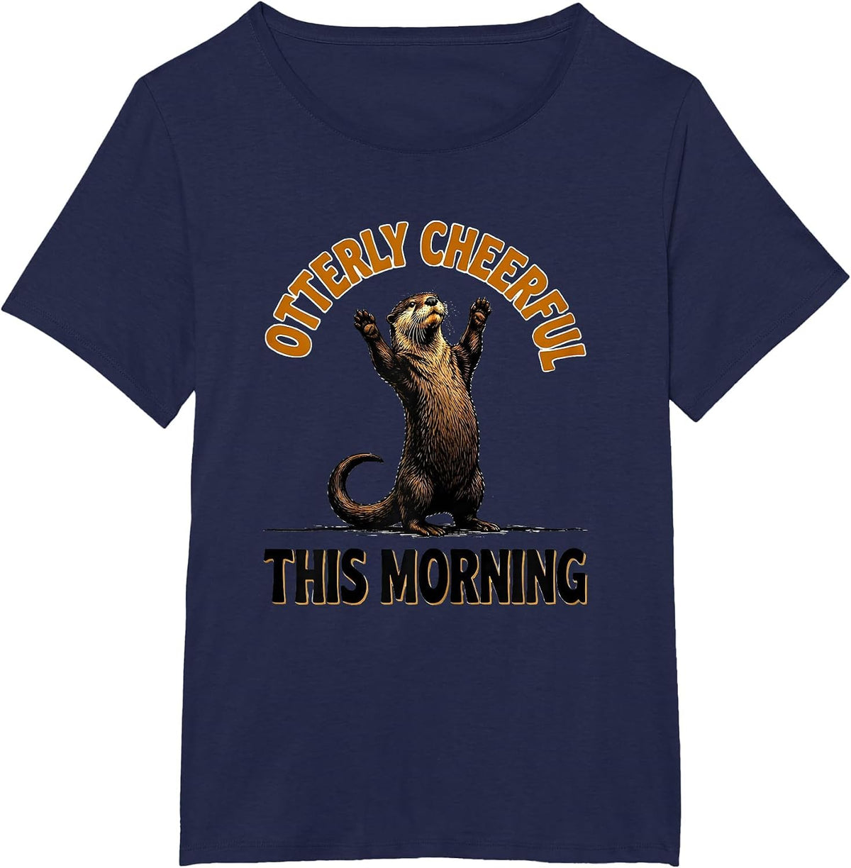 Women's Otterly Cheerful This Morning Funny Otter Lover Birthday T-Shirt - Navy Blue