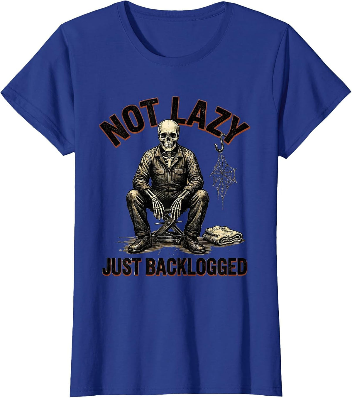 Women's Not Lazy Just Backlogged Funny Mechanic Skeleton Auto Repair T-Shirt - Royal Blue