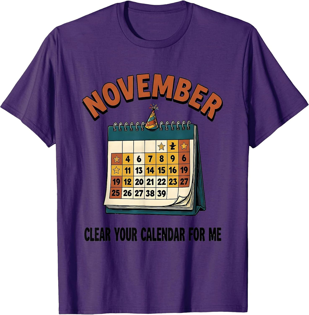 November, Clear Your Calendar For Me Birthday Month Pride T-Shirt - Purple