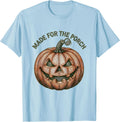 Men's Funny Pumpkin Face Made for the Porch Design T-Shirt - Baby Blue