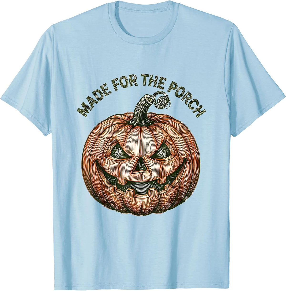 Men's Funny Pumpkin Face Made for the Porch Design T-Shirt - Baby Blue