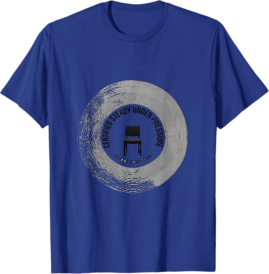 Certified Steady Under Pressure — School Counselor Funny T-Shirt - Royal Blue