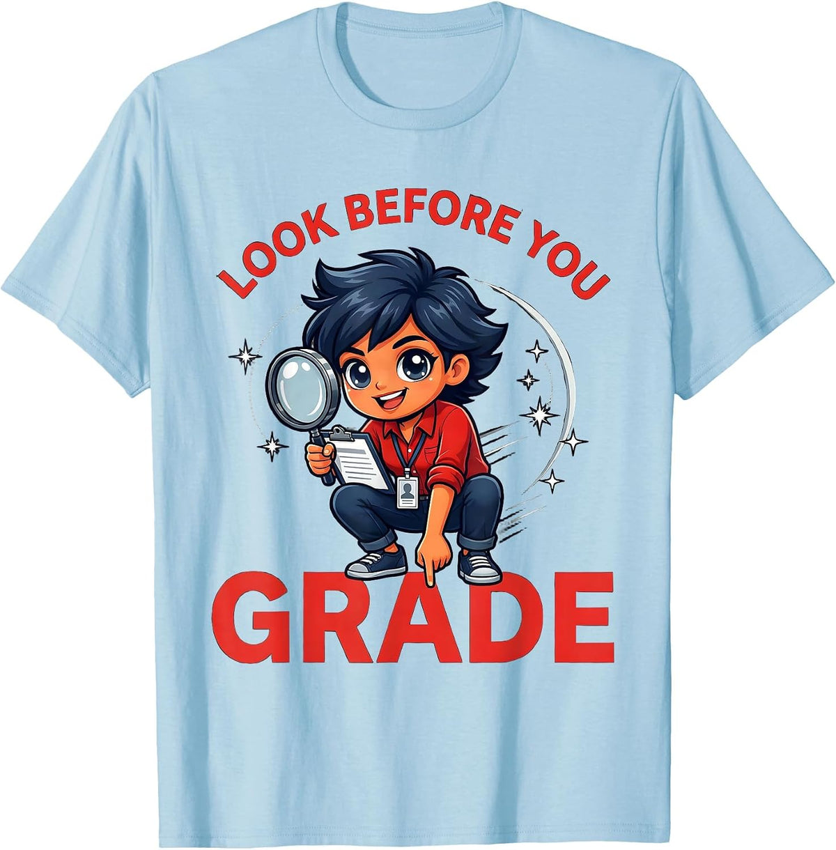 Men's LOOK BEFORE YOU GRADE Funny Teacher School Staff Humor T-Shirt - Baby Blue